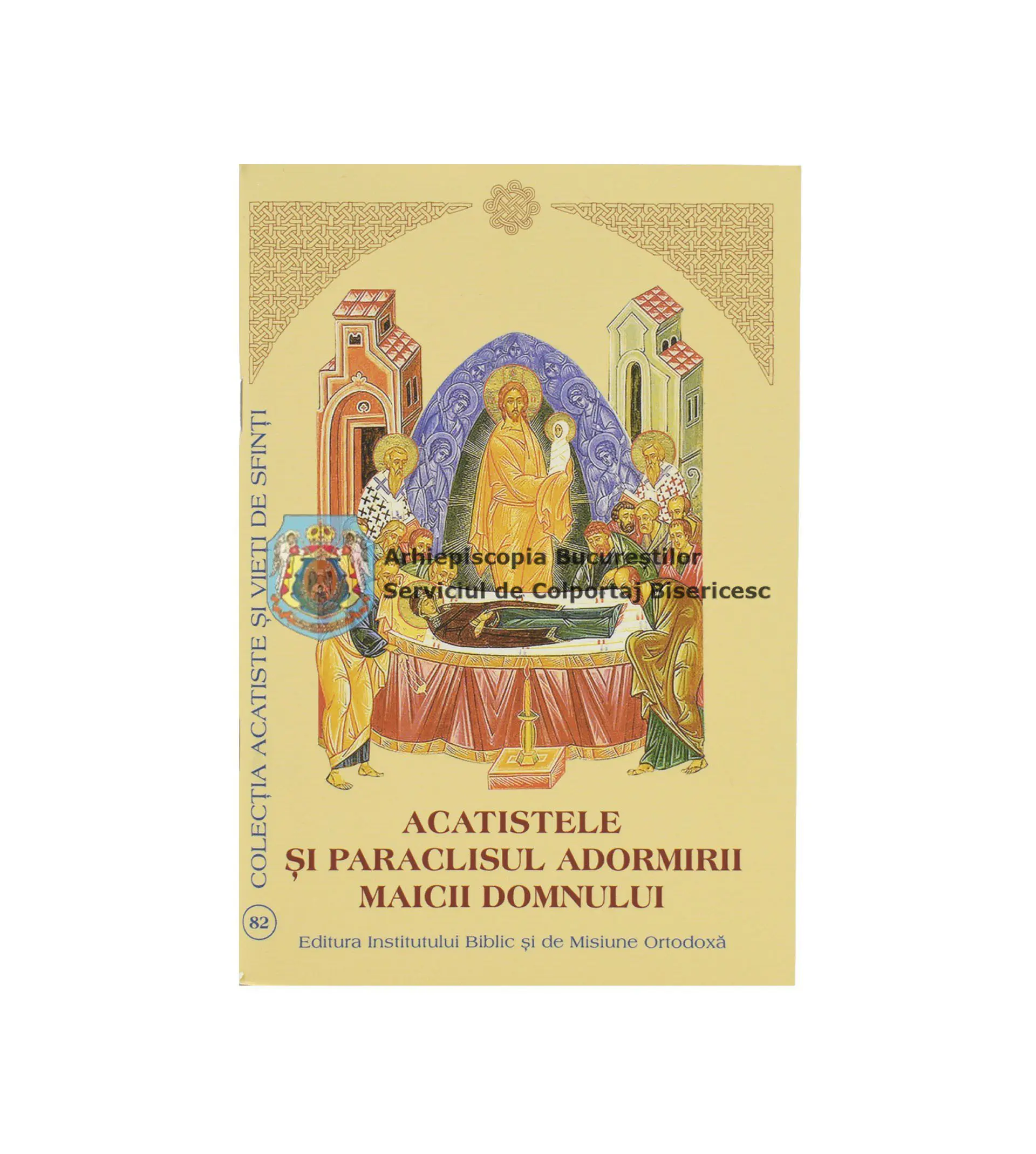 Acatistele și Paraclisul Adormirii Maicii Domnului Acatistele și Paraclisul Adormirii Maicii Domnului - imagine 1