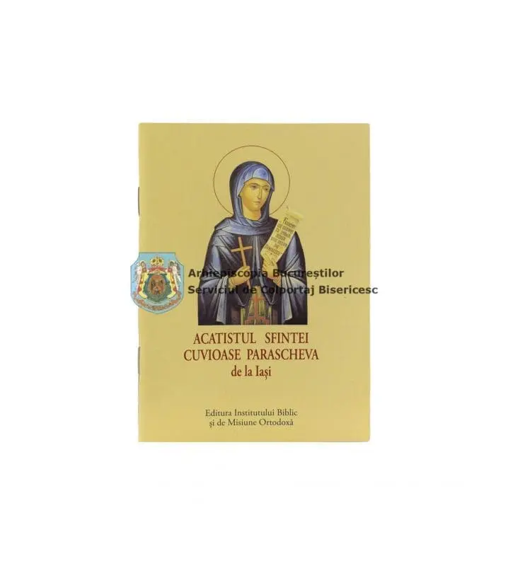 Acatistul Sfintei Cuvioase Parascheva de la Iași