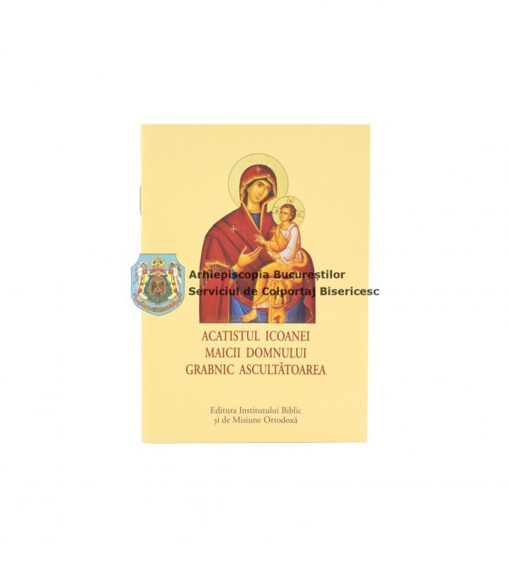 Acatistul Icoanei Maicii Domnului Grabnic Ascultătoarea