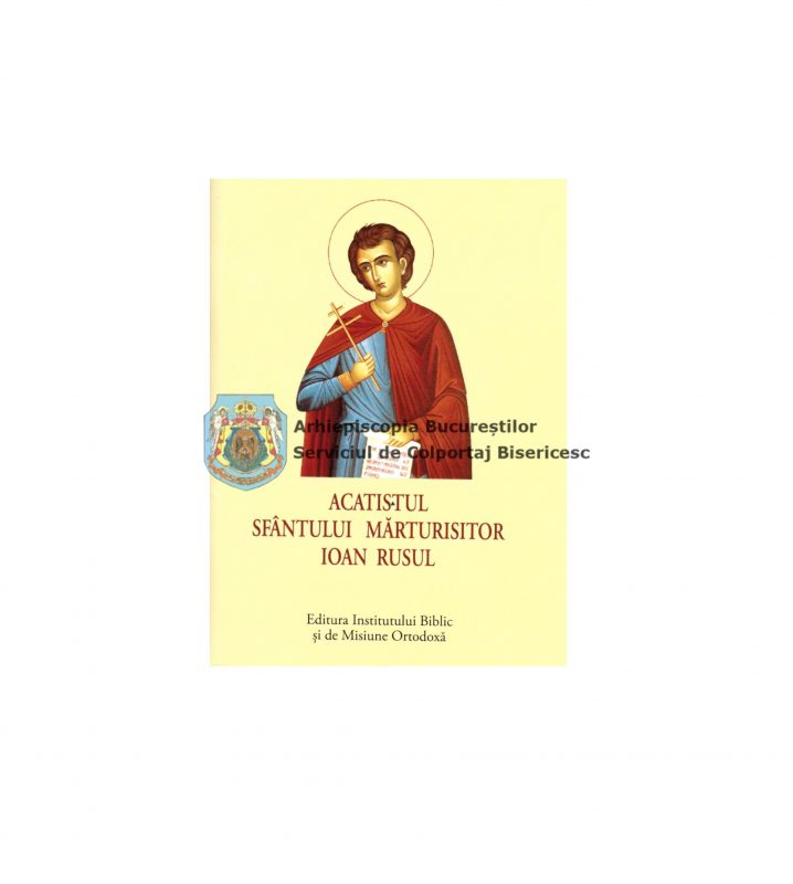 Acatistul Sfântului Mărturisitor Ioan Rusul